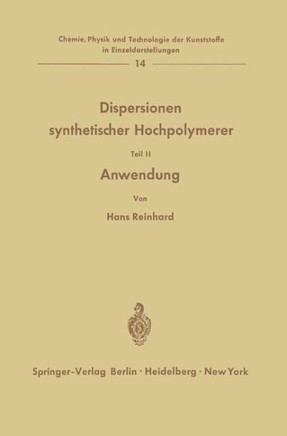 Dispersionen Synthetischer Hochpolymerer: Teil II: Anwendung