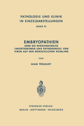 Embryopathien: ?ber Die Wirkungsweise (Infektionsweg Und Pathogenese) Von Viren Auf Den Menschlichen Keimling