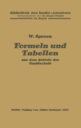 Formeln Und Tabellen Aus Dem Gebiete Der Funktechnik