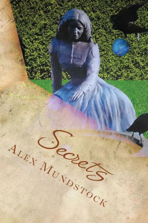 Secrets (Secrets Time Will Tell) (Volume 1)