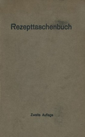 Rezepttaschenbuch (Nebst Anhang)