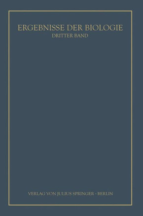 Ergebnisse Der Biologie: 3. Band