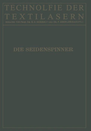 Die Seidenspinner: Ihre Zoologie, Biologie Und Zucht