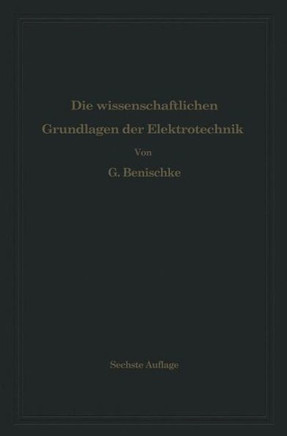 Die Wissenschaftlichen Grundlagen Der Elektrotechnik