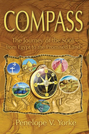 Compass: The Journey Of The Soul From Egypt To The Promised Land