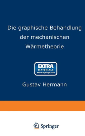 Die Graphische Behandlung Der Mechanischen W?rmetheorie
