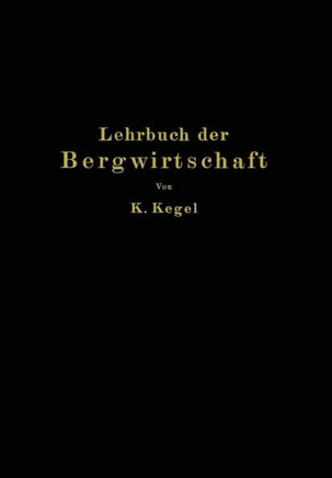 Lehrbuch Der Bergwirtschaft