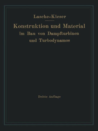 Konstruktion Und Material Im Bau Von Dampfturbinen Und Turbodynamos