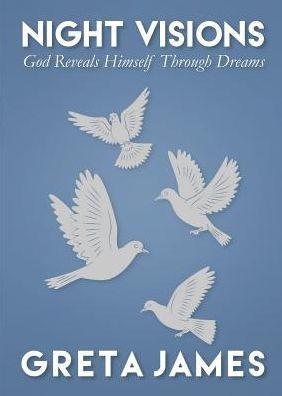 Night Visions: God Reveals Himself Through Dreams