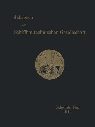 Jahrbuch Der Schiffbautechnischen Gesellschaft: Sechzehnter Band