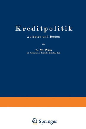 Kreditpolitik: Aufs?tze Und Reden