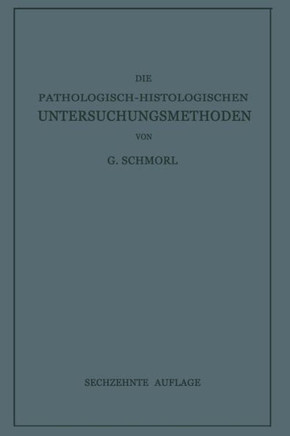 Die Pathologisch-Histologischen Untersuchungsmethoden