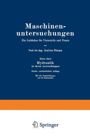 Maschinenuntersuchungen: Ein Leitfaden F?r Unterricht Und PRAXIS Erster Band Hydraulik in Ihren Anwendungen