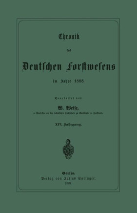 Chronik Des Deutschen Forstwesens Im Jahre 1888: XIV. Jahrgang