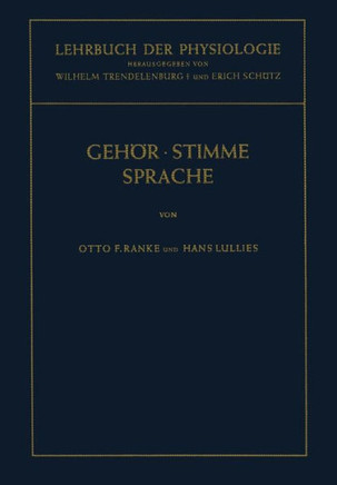 Lehrbuch Der Physiologie in Zusammenh?ngenden Einzeldarstellungen: Physiologie Des Geh?rs. Physiologie Der Stimme Und Sprache
