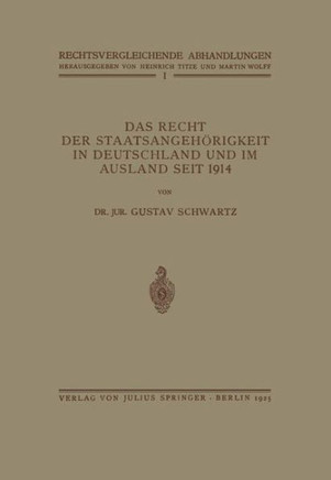 Das Recht Der Staatsangeh?rigkeit in Deutschland Und Im Ausland Seit 1914