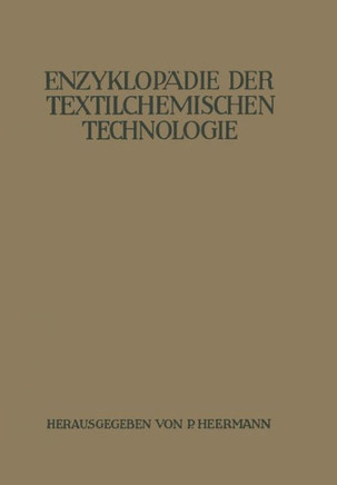 Enzyklop?die Der Textilchemischen Technologie