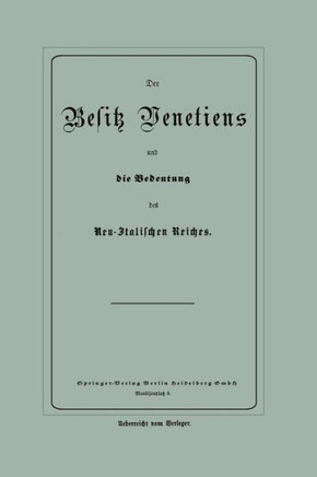 Der Besitz Venetiens Und Die Bedeutung Des Neu-Italischen Reiches