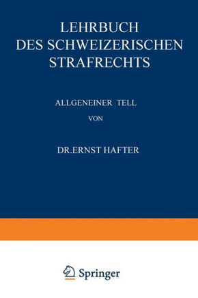 Lehrbuch Des Schweizerischen Strafrechts: Allgemeiner Teil