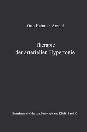 Therapie Der Arteriellen Hypertonie: Erfolge - M?glichkeiten - Methoden