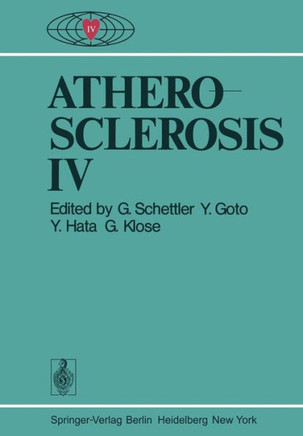 Atherosclerosis IV: Proceedings of the Fourth International Symposium