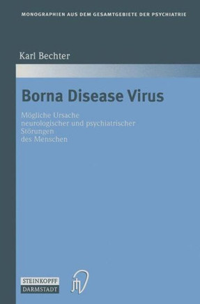 Borna Disease Virus: M?gliche Ursache Neurologischer Und Psychiatrischer St?rungen Des Menschen