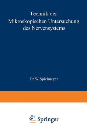 Technik Der Mikroskopischen Untersuchung Des Nervensystems