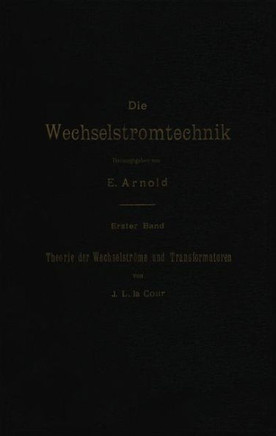 Theorie Der Wechselstr?me Und Transformatoren