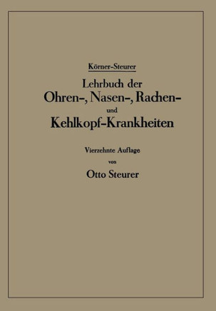 Lehrbuch Der Ohren-, Nasen-, Rachen- Und Kehlkopf-Krankheiten