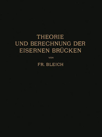 Theorie Und Berechnung Der Eisernen Br?cken