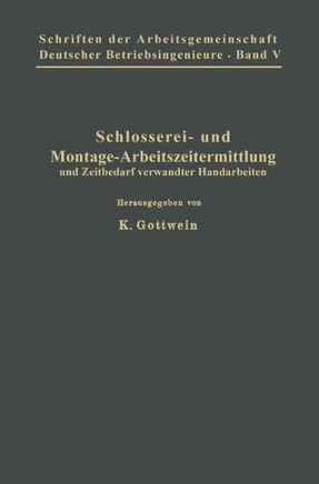 Schlosserei- Und Montage-Arbeitszeitermittlung Und Zeitbedarf Verwandter Handarbeiten
