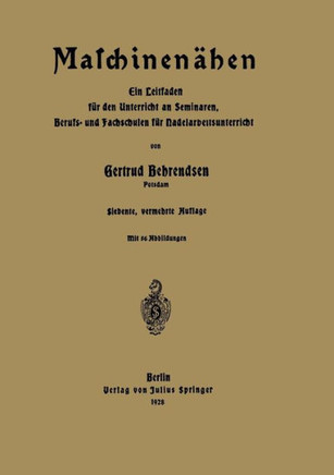 Maschinen?hen: Ein Leitfaden F?r Den Unterricht an Seminaren, Berufs- Und Fachschulen F?r Nadelarbeitsunterricht