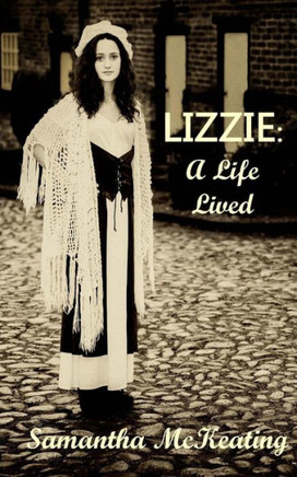 Lizzie: A Life Lived