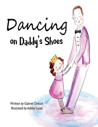 Dancing On Daddy'S Shoes