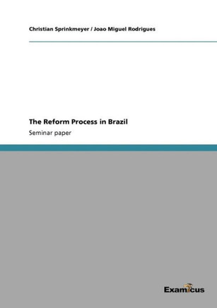 The Reform Process in Brazil The Reform Process in Brazil