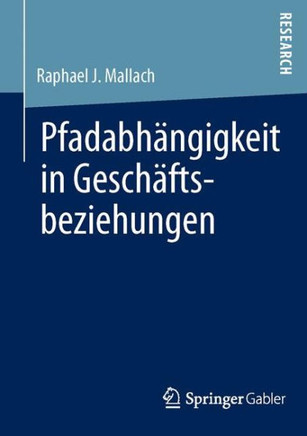 Pfadabh?ngigkeit in Gesch?ftsbeziehungen
