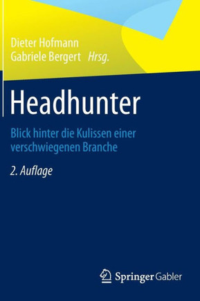 Headhunter: Blick Hinter Die Kulissen Einer Verschwiegenen Branche