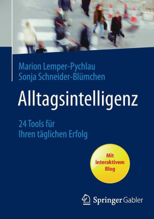 Alltagsintelligenz: 24 Tools F?r Ihren T?glichen Erfolg