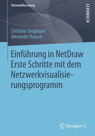 Einf?hrung in Netdraw: Erste Schritte Mit Dem Netzwerkvisualisierungsprogramm