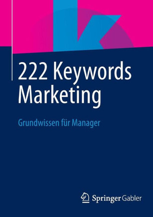 222 Keywords Marketing: Grundwissen F?r Manager
