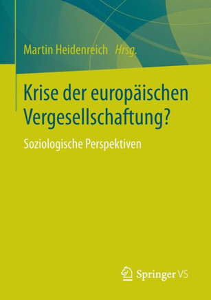 Krise Der Europ?ischen Vergesellschaftung?: Soziologische Perspektiven