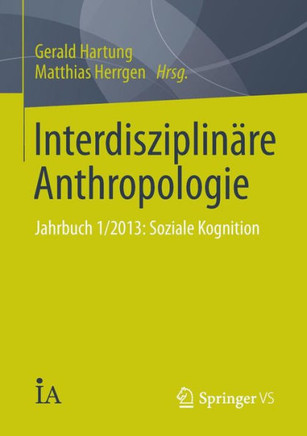 Interdisziplin?re Anthropologie: Jahrbuch 1/2013: Soziale Kognition