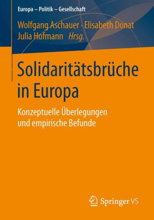 Solidarit?tsbr?che in Europa: Konzeptuelle ?berlegungen Und Empirische Befunde