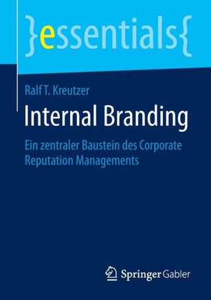 Internal Branding: Ein Zentraler Baustein Des Corporate Reputation Managements