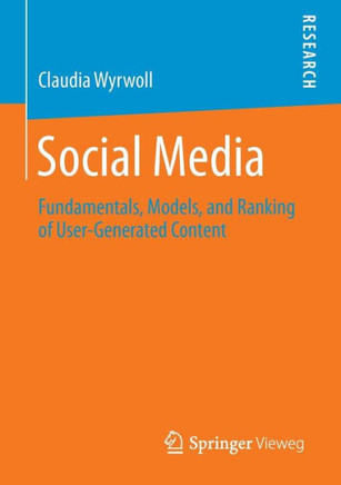 Social Media: Fundamentals, Models, and Ranking of User-Generated Content