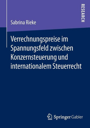 Verrechnungspreise Im Spannungsfeld Zwischen Konzernsteuerung Und Internationalem Steuerrecht
