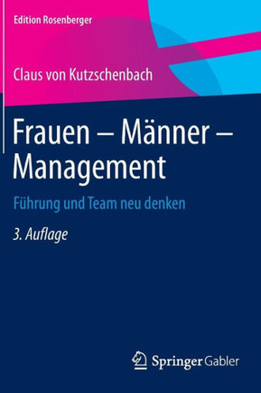 Frauen - M?nner - Management: F?hrung Und Team Neu Denken