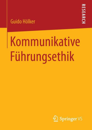 Kommunikative F?hrungsethik