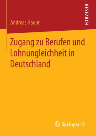 Zugang Zu Berufen Und Lohnungleichheit in Deutschland