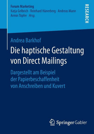 Die Haptische Gestaltung Von Direct Mailings: Dargestellt Am Beispiel Der Papierbeschaffenheit Von Anschreiben Und Kuvert